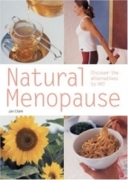 Natural Menopause : Discover the Alternatives to HRT артикул 13368b.