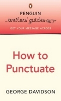 How to Punctuate (Penguin Writers' Guides) артикул 13384b.