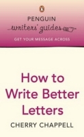 How to Write Better Letters (Penguin Writers' Guides) артикул 13439b.