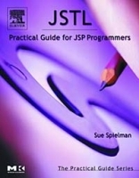 JSTL : Practical Guide for JSP Programmers (The Practical Guide Series) артикул 13477b.